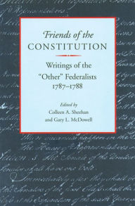 Title: Friends of the Constitution: Writings of the 