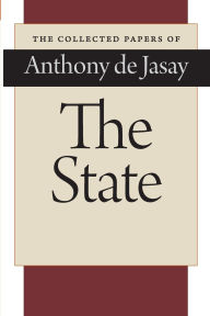 Title: The State / Edition 1, Author: Anthony de Jasay