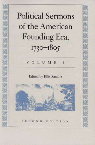 Political Sermons of the American Founding Era: 1730-1805
