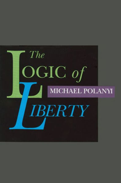 The Logic of Liberty: Reflections and Rejoinders