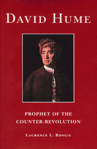 Title: David Hume: Prophet of the Counter-Revolution, Author: Laurence L. Bongie