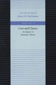 Title: Cost And Choice, Author: James M. Buchanan