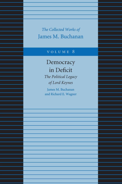 Democracy in Deficit: The Political Legacy of Lord Keynes