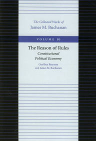 Title: The Reason of Rules / Edition 1, Author: James M. Buchanan