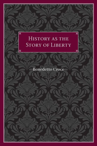 History as the Story of Liberty / Edition 1