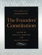 The Founders' Constitution: Amendments I Through XII