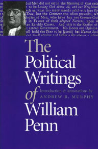 Title: The Political Writings of William Penn / Edition 1, Author: William Penn