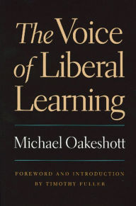 Title: The Voice of Liberal Learning, Author: Michael Oakeshott