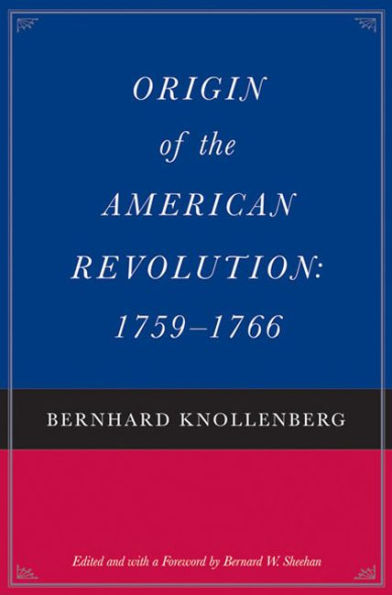 Origin of the American Revolution: 1759-1766