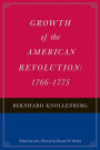 Growth of the American Revolution: 1766-1775