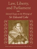 Title: Law, Liberty, and Parliament: Selected Essays on the Writings of Sir Edward Coke, Author: Allen D. Boyer