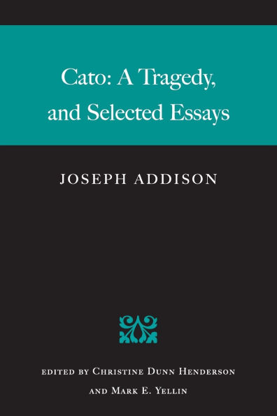 Cato: A Tragedy, and Selected Essays
