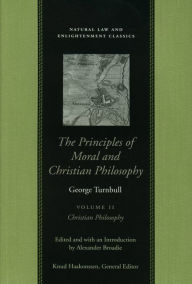 Title: The Principles Of Moral And Christian Philosophy Vol 2 Pb / Edition 1, Author: George Turnbull