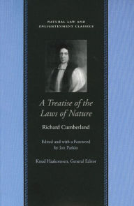 Title: A Treatise of the Laws of Nature / Edition 1, Author: Richard Cumberland