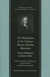 Title: The Meditations of the Emperor Marcus Aurelius Antoninus, Author: James Moore