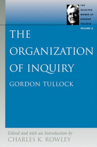 Title: The Organization of Inquiry, Author: Gordon Tullock