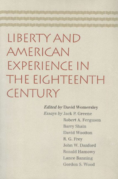 Liberty and American Experience in the Eighteenth Century / Edition 1