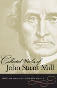 Title: Essays On Ethics, Religion And Society / Edition 1, Author: John Stuart Mill