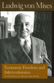 Title: Economic Freedom and Interventionism, Author: Ludwig von Mises