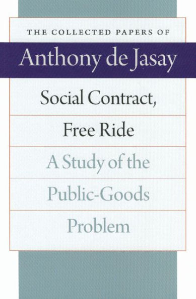 Social Contract, Free Ride: A Study of the Public-Goods Problem