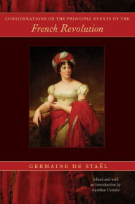 Title: Considerations on the Principal Events of the French Revolution, Author: Germaine de Sta l