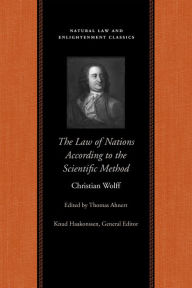 Title: The Law of Nations Treated According to the Scientific Method, Author: Christian Wolff