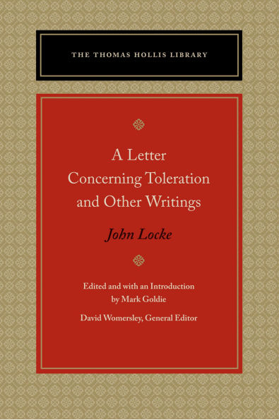 A Letter Concerning Toleration and Other Writings