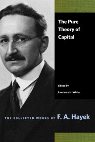 Title: The Pure Theory of Capital, Author: F. A. Hayek