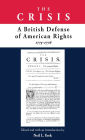 The Crisis: A British Defense of American Rights, 1775-1776