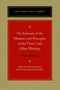 Title: An Estimate of the Manners and Principles of the Times and Other Writings, Author: John Brown