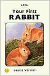 Title: Your First Rabbit, Author: Louise Vernier