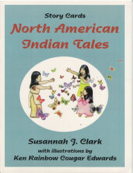 Title: North American Indian Tales: Story Cards, Author: Susannah J Clark