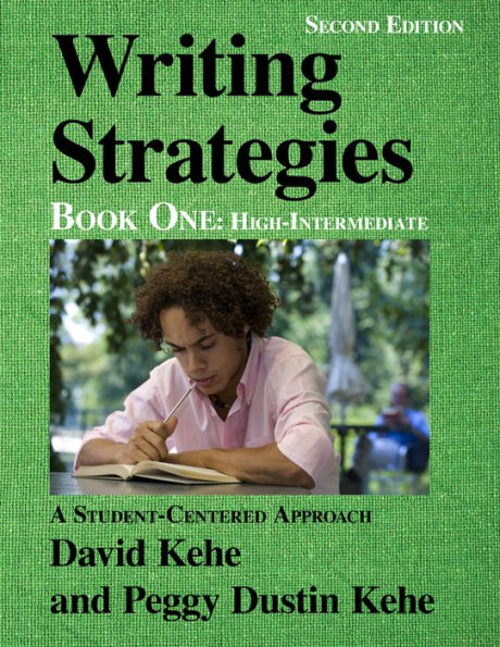 Writing Strategies, Book 1: A Student-Centered Approach
