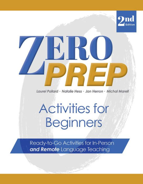 Zero Prep Activities for Beginners: Ready-to-Go Activities for In-Person and Remote Language Teaching