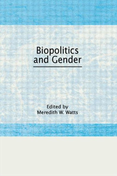 Biopolitics and Gender / Edition 1