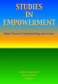 Title: Studies in Empowerment: Steps Toward Understanding and Action, Author: Robert E Hess