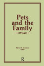 Pets and the Family / Edition 1