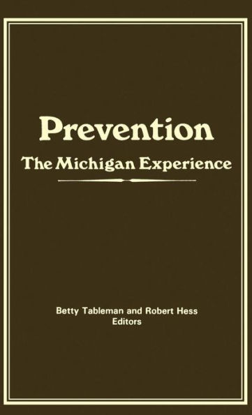 Prevention: The Michigan Experience