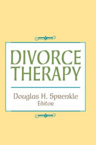 Title: Divorce Therapy / Edition 1, Author: Charles Figley