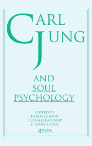 Title: Carl Jung and Soul Psychology / Edition 1, Author: Donald Lathrop