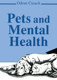 Title: Pets and Mental Health / Edition 1, Author: Odean Cusack