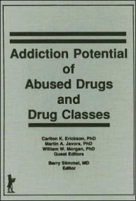 Title: Addiction Potential of Abused Drugs and Drug Classes / Edition 1, Author: Barry Stimmel