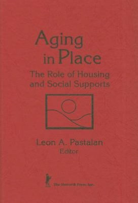 Aging in Place: The Role of Housing and Social Supports