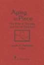 Aging in Place: The Role of Housing and Social Supports