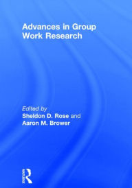 Title: Advances in Group Work Research, Author: Aaron Brower