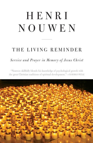 The Living Reminder: Service and Prayer Memory of Jesus Christ