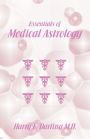 Essentials of Medical Astrology