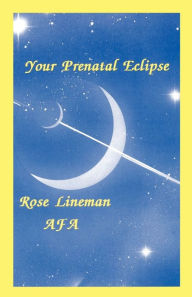Title: Your Prenatal Eclipse, Author: Rose Lineman