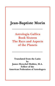 Title: Astrologia Gallica Book 16, Author: Jean Baptiste Morin