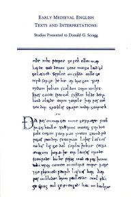 Title: Early Medieval English Texts and Interpretations: Studies Presented to Donald G. Scragg, Author: Elaine M. Treharne